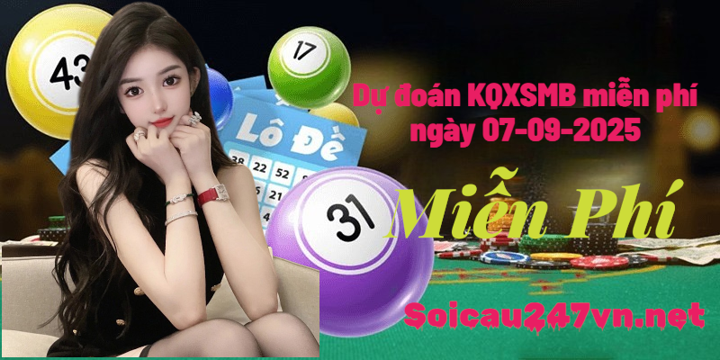 soi-cau-ngay-07-09-2025