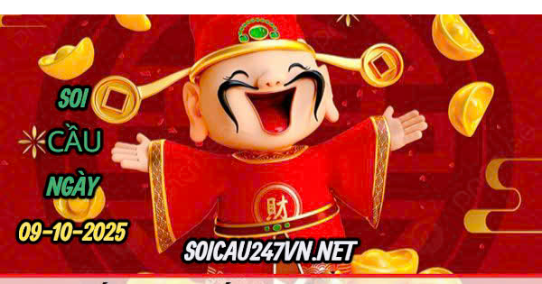 Soi cầu ngày 09-10-2025