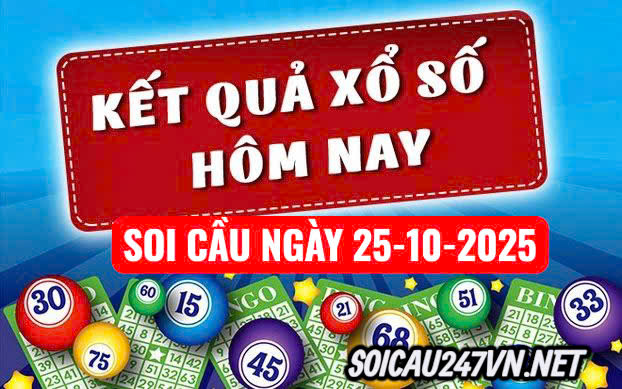 Soi cầu ngày 25-10-2025