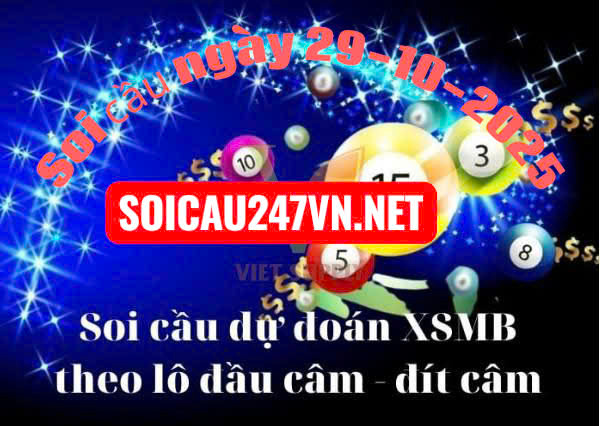 Soi cầu ngày 29-10-2025