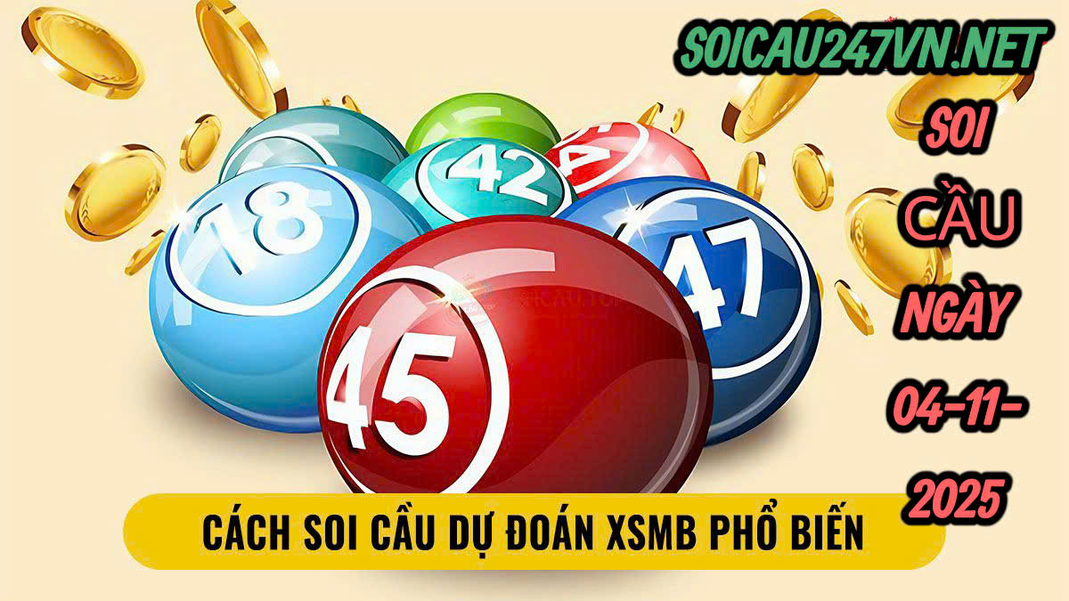Soi cầu ngày 04-11-2025
