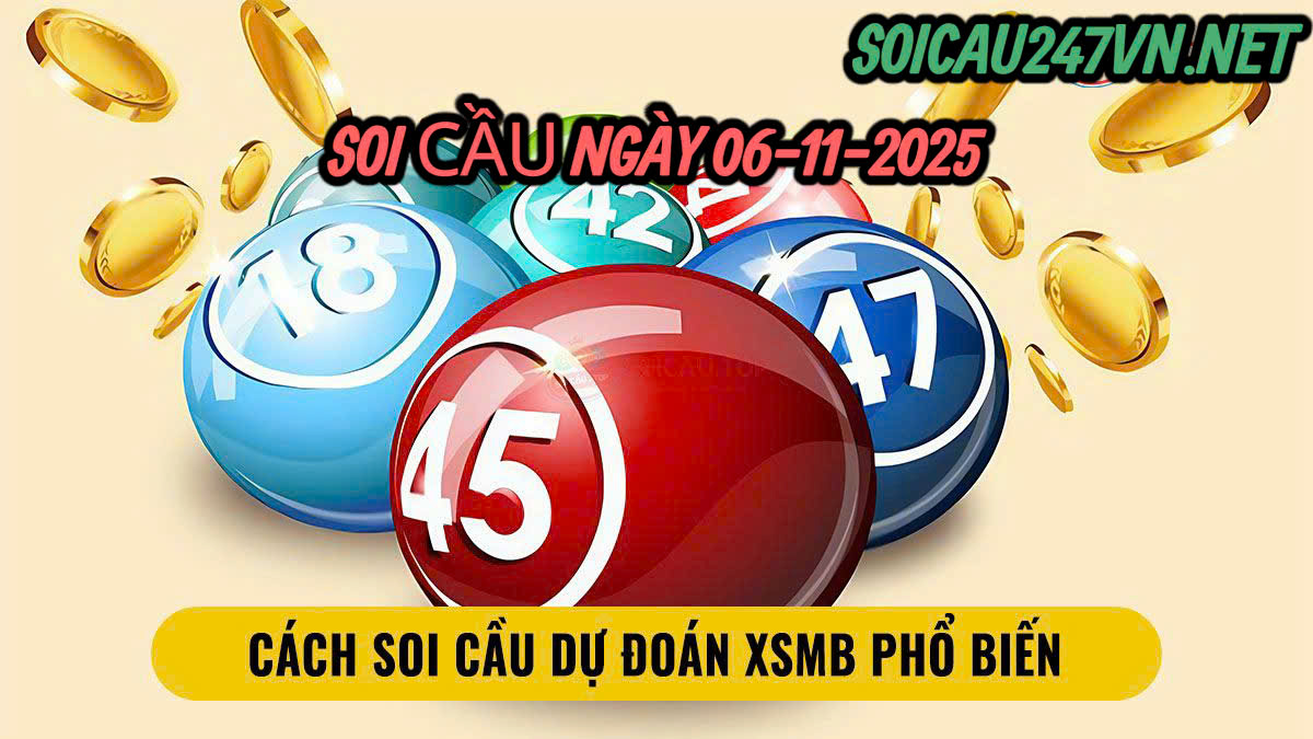 Soi cầu ngày 06-11-2025