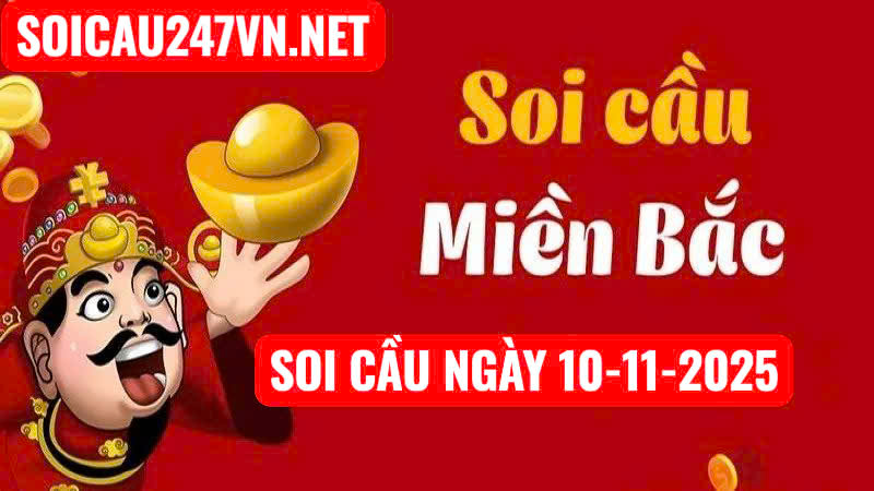 Soi cầu ngày 10-11-2025