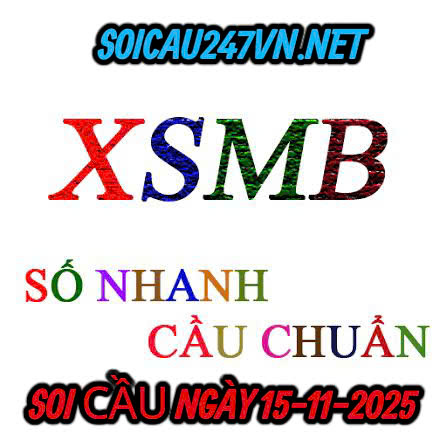 Soi cầu ngày 15-11-2025