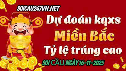 Soi cầu ngày 16-11-2025