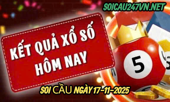 Soi cầu ngày 17-11-2025