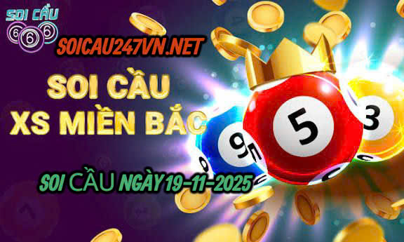 Soi cầu ngày 19-11-2025