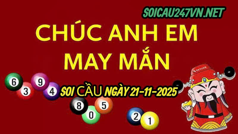 Soi cầu ngày 21-11-2025
