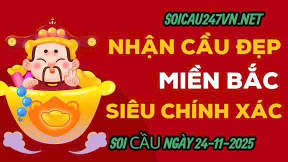 Soi cầu ngày 24-11-2025