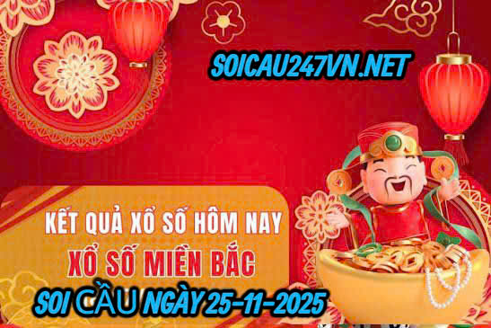 Soi cầu ngày 25-11-2025