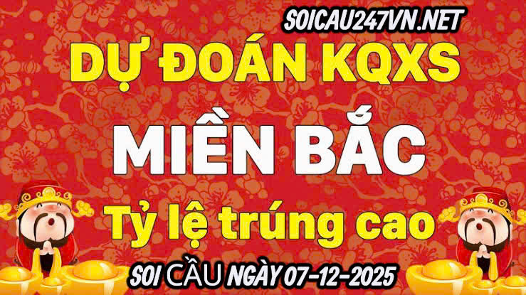 Soi cầu ngày 07-12-2025