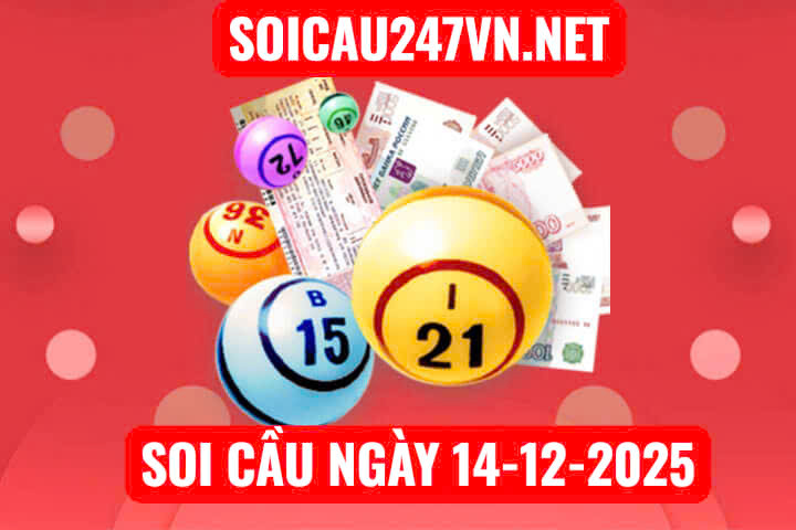 Soi cầu ngày 14-12-2025