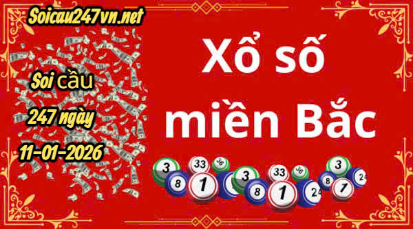 Soi cầu 247 ngày 11-01-2026
