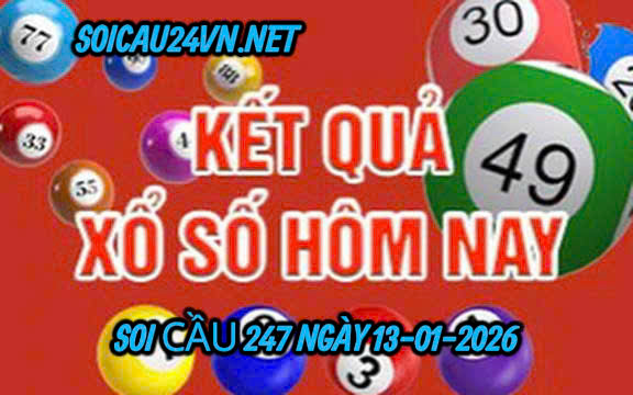 Soi cầu 247 ngày 13-01-2026