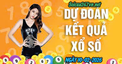Soi cầu 247 ngày 10-02-2026
