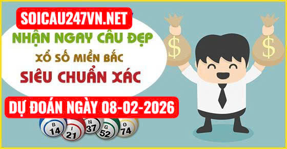 Soi cầu 247 ngày 08-02-2026