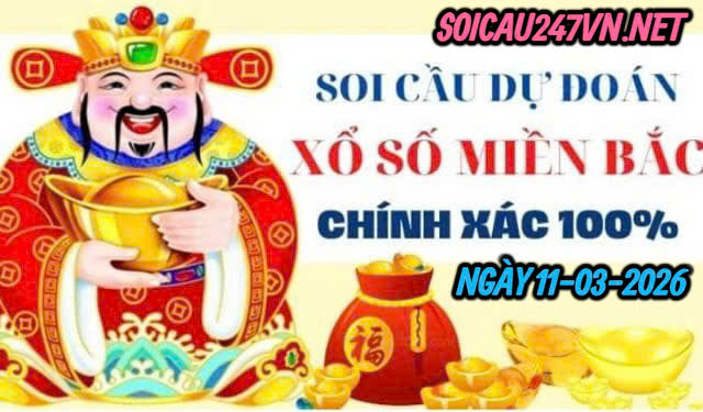 Soi cầu 247 ngày 11-03-2026