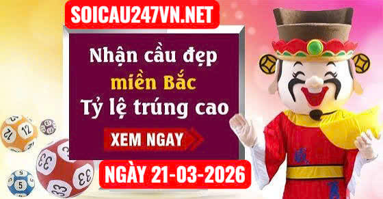 Soi cầu 247 VIP ngày 21-03-2026