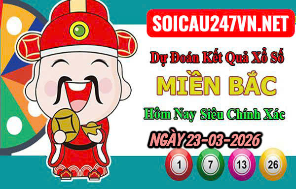 Soi cầu 247 VIP ngày 23-03-2026