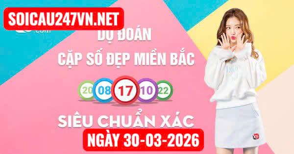 Soi cầu 247 VIP ngày 30-03-2026