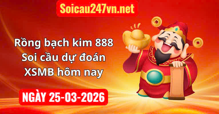 Soi cầu VIP ngày 25-03-2026