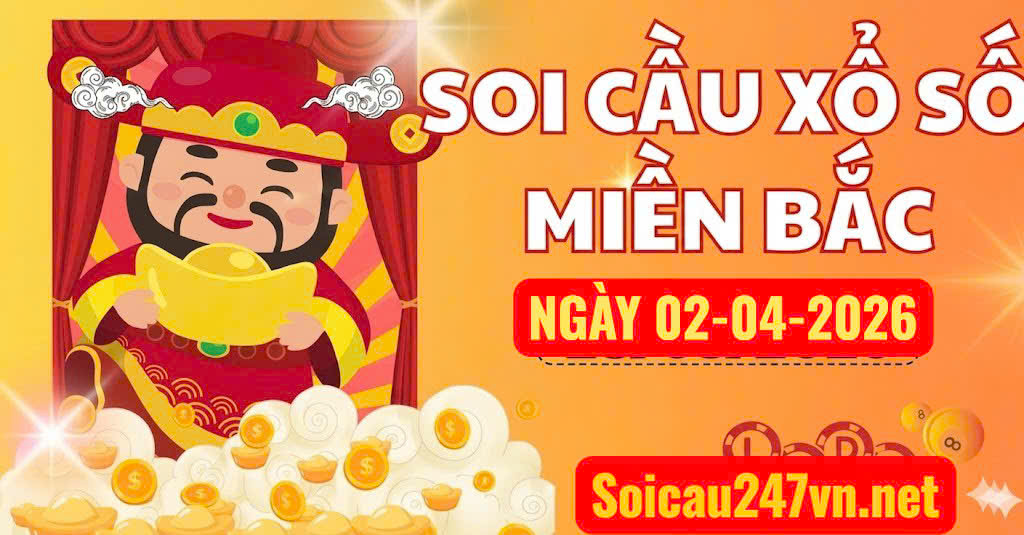 Soi cầu 247 VIP ngày 02-04-2026