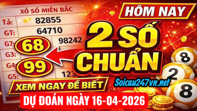 Soi cầu 247 VIP ngày 16-04-2026