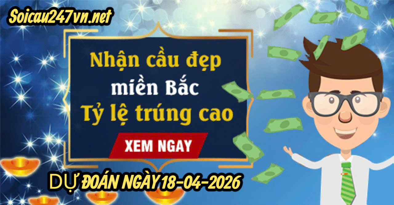 Soi cầu 247 VIP ngày 18-04-2026