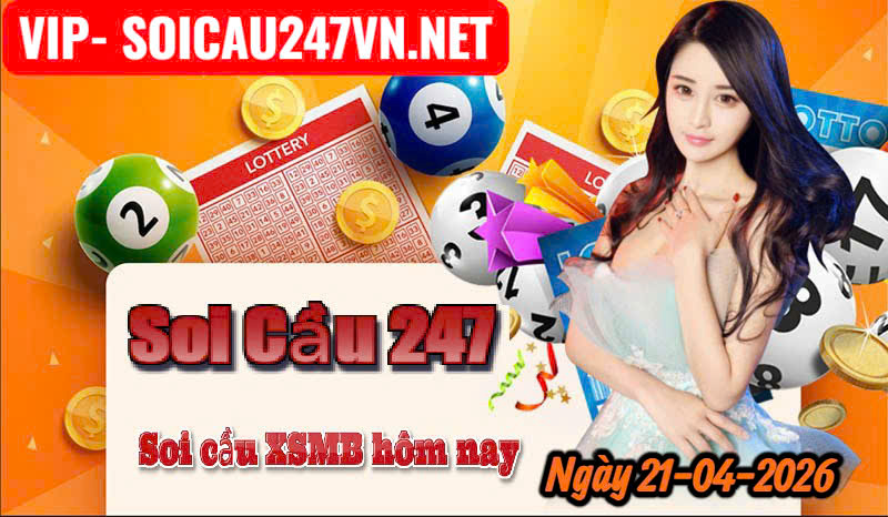 Soi cầu 247 VIP ngày 21-04-2026