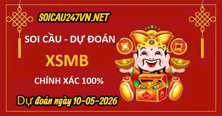 Soi cầu top 247 ngày 10-05-2025