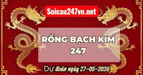 Soi cầu 247 dự đoán ngày 27-05-2026