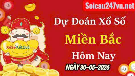 Soi cầu 247 dự đoán ngày 30-05-2026