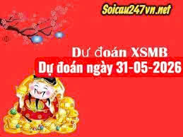 Soi cầu 247 dự đoán ngày 31-05-2026