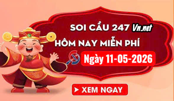 Soi cầu top 247 ngày 11-05-2026