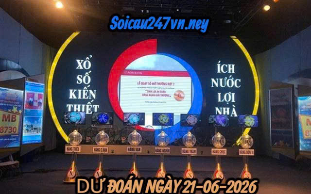 Soi cầu 247 dự đoán ngày 21-06-2026