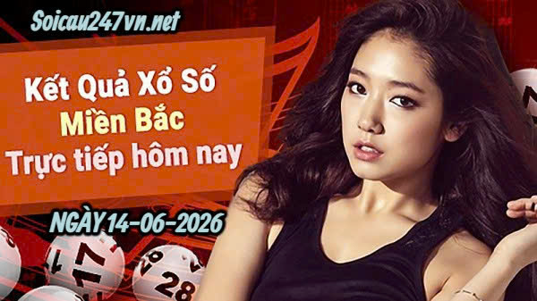Soi cầu dự đoán ngày 14-06-2026