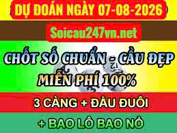 Soi cầu tổng hợp 247 ngày 07-08-2026