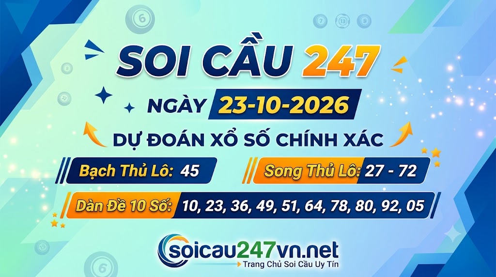 Soi cầu 247 ngày 23-10-2026